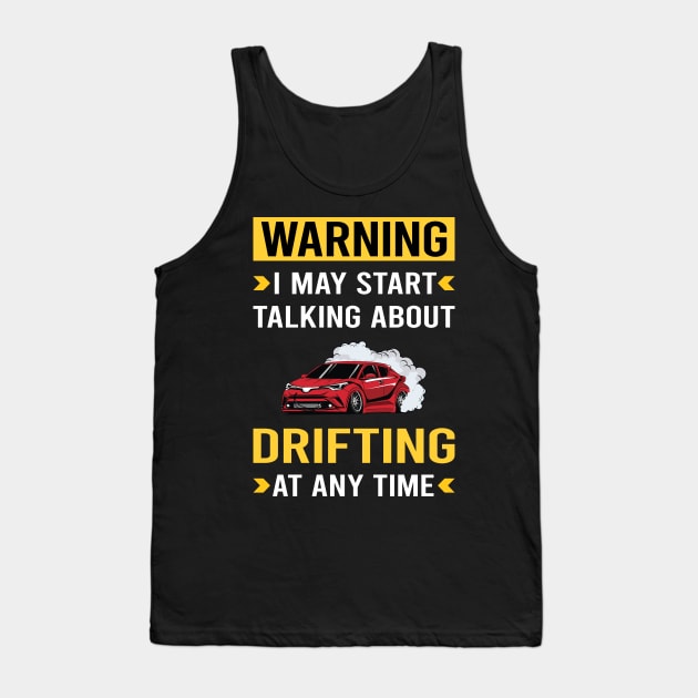 Warning Drifting Drift Tank Top by Bourguignon Aror